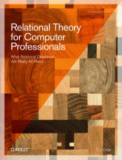 Relational Theory for Computer Professionals What Relational Databases Are Really All About 2013 9781449369439 Front Cover