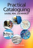 Practical Cataloguing AACR, RDA and MARC21 cover art