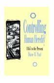 Controlling Human Heredity 1865 to the Present cover art