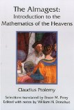 Almagest Introduction to the Mathematics of the Heavens  9781888009439 Front Cover