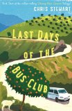 Last Days of the Bus Club  9781908745439 Front Cover