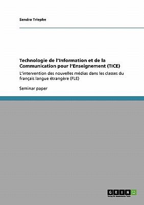 Technologie de L'Information et de la Communication Pour L'Enseignement 2009 9783640478439 Front Cover
