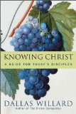 Knowing Christ Today Why We Can Trust Spiritual Knowledge cover art