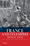 France and Its Empire Since 1870 