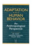 Adaptation and Human Behavior An Anthropological Perspective cover art