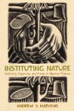 Instituting Nature Authority, Expertise, and Power in Mexican Forests cover art