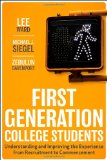 First-Generation College Students Understanding and Improving the Experience from Recruitment to Commencement
