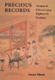 Precious Records Women in China's Long Eighteenth Century cover art