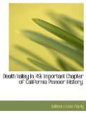 Death Valley in '49 Important Chapter of California Pioneer History 2010 9781140208440 Front Cover