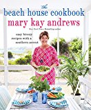 Beach House Cookbook Easy Breezy Recipes with a Southern Accent  9781250130440 Front Cover