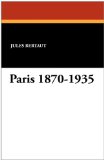 Paris 1870-1935 2010 9781434411440 Front Cover