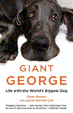 Giant George Life with the World's Biggest Dog  9781455511440 Front Cover