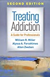 Treating Addiction: A Guide for Professionals  9781462540440 Front Cover