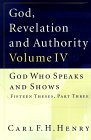 God, Revelation and Authority God Who Speaks and Shows (Vol. 4)  9781581340440 Front Cover