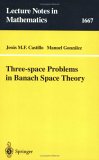 Three-Space Problems in Banach Space Theory 1997 9783540633440 Front Cover