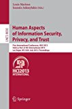 Human Aspects of Information Security, Privacy and Trust First International Conference, HAS 2013, Held As Part of HCI International 2013, Las Vegas, NV, USA, July 21-26, 2013. Proceedings 2013 9783642393440 Front Cover