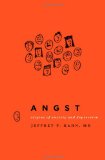 Angst Origins of Anxiety and Depression  9780199796441 Front Cover