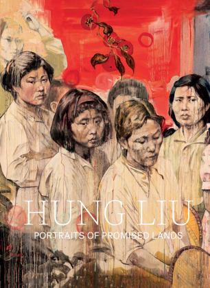 Hung Liu: Portraits of Promised Lands 2021 9780300257441 Front Cover