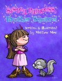 Sister Princess, Brother Squirrel 2013 9780615841441 Front Cover