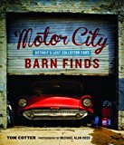 Motor City Barn Finds Detroit's Lost Collector Cars  9780760352441 Front Cover