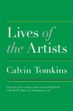 Lives of the Artists Portraits of Ten Artists Whose Work and Lifestyles Embody the Future of Contemporary Art cover art