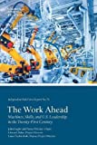 Work Ahead Machines, Skills, and U. S. Leadership in the Twenty-First Century  9780876097441 Front Cover