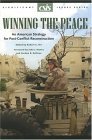 Winning the Peace An American Strategy for Post-Conflict Reconstruction  9780892064441 Front Cover