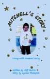Mitchell's Story Living with Cerebral Palsy 2003 9781412001441 Front Cover