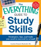 Everything Guide to Study Skills Strategies, Tips, and Tools You Need to Succeed in School! cover art