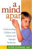Mind Apart Understanding Children with Autism and Asperger Syndrome cover art