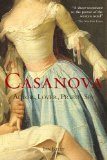 Casanova Actor, Lover, Priest, Spy 2011 9781585428441 Front Cover