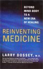 Reinventing Medicine Beyond Mind-Body to a New Era of Healing cover art