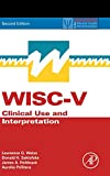 Wisc-v Assessment and Interpretation: Clinical Use and Interpretation  9780128157442 Front Cover