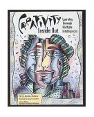Creativity Inside Out Learning Through Multiple Intelligences  9780201490442 Front Cover
