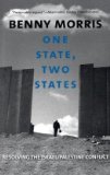 One State, Two States Resolving the Israel/Palestine Conflict