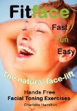 Fitface 'Hands-free' face Exercises 2011 9780615422442 Front Cover