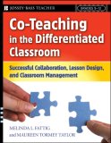 Co-Teaching in the Differentiated Classroom Successful Collaboration, Lesson Design, and Classroom Management, Grades 5-12 cover art