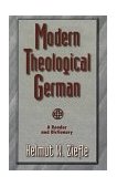 Modern Theological German A Reader and Dictionary