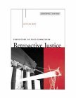 Retroactive Justice Prehistory of Post-Communism 2005 9780804736442 Front Cover