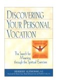 Discovering Your Personal Vocation The Search for Meaning Through the Spiritual Exercises cover art