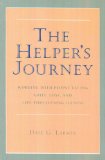 Helper's Journey Working with People Facing Grief, Loss, and Life-Threatening Illness cover art