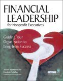 Financial Leadership for Nonprofit Executives Guiding Your Organization to Long-Term Success 2005 9780940069442 Front Cover