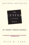 Center Cannot Hold My Journey Through Madness cover art
