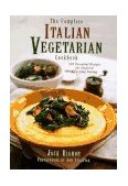 Complete Italian Vegetarian Cookbook 350 Essential Recipes for Inspired Everyday Eating  9781576300442 Front Cover