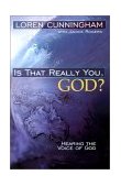 Is That Really You, God? - Legacy Edition Hearing the Voice of God 3rd 9781576582442 Front Cover