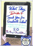 What They Didn't Teach You in Graduate School 299 Helpful Hints for Success in Your Academic Career, Second Edition cover art