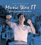Music Was IT Young Leonard Bernstein 2011 9781580893442 Front Cover