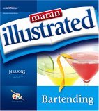 Maran Illustrated Bartending 2005 9781592009442 Front Cover