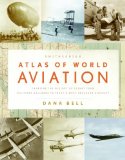 Smithsonian Atlas of World Aviation 2008 9780061251443 Front Cover