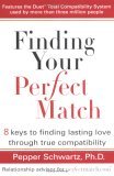 Finding Your Perfect Match 8 Keys to Finding Lasting Love Through True Compatibility 2006 9780399532443 Front Cover